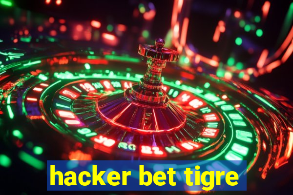 hacker bet tigre